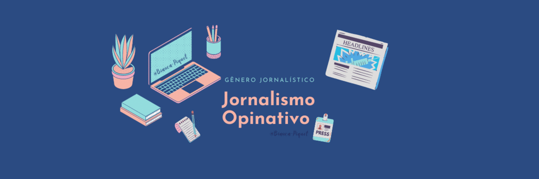 Jornalismo Opinativo – informação e articulação de ideias