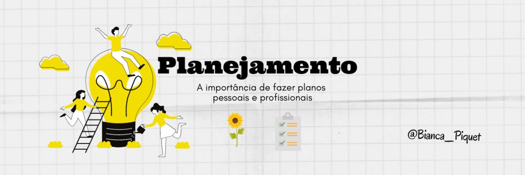 Planejamento: importância de fazer planos – pessoais e profissionais