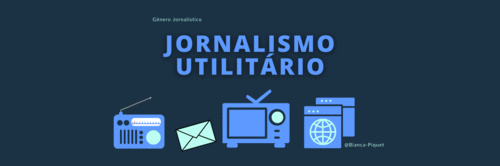 Jornalismo Utilitário e de Serviço