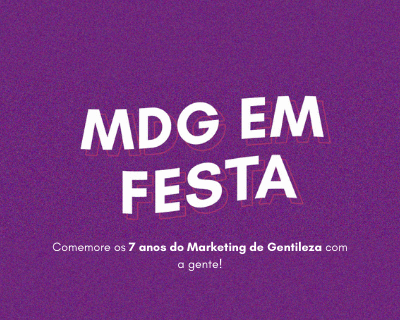 Evento gratuito: 7 anos do Marketing de Gentileza