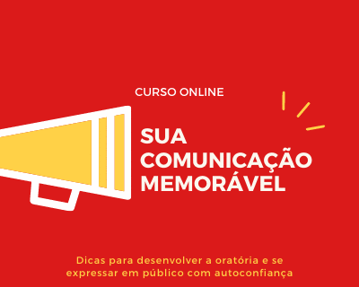Curso Oratória e Comunicação Memorável